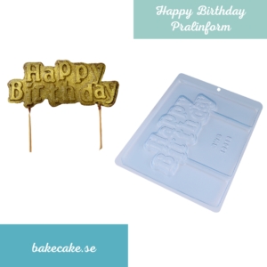 BWB Mold - Happy Birthday Pralinform Caketopper ChokladForm